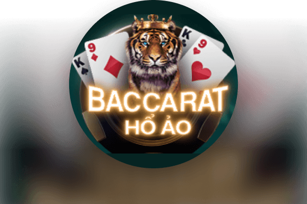 Baccarat Hổ Ảo